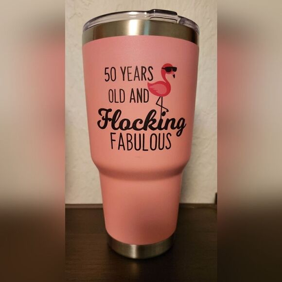 50 Years Old and Flocking Fabulous 32 ounce Stainless Steel Tumbler Pink - Picture 1 of 1